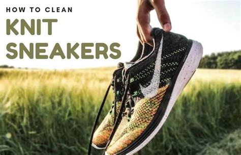 how to clean knit sneakers.